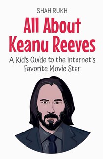 All About Keanu Reeves