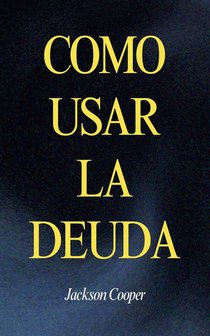 Como Usar la Deuda