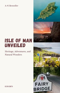 Isle of Man Unveiled