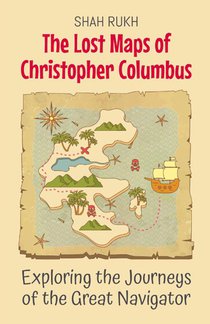 The Lost Maps of Christopher Columbus