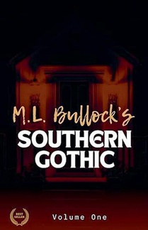 M. L. Bullock's Southern Gothic