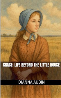 Grace Life Beyond the Little House