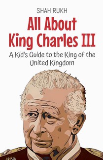 All About King Charles III