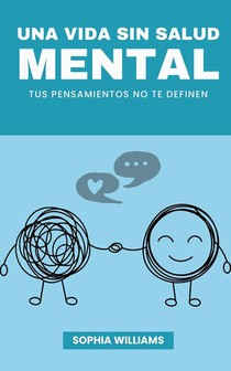 Una Vida sin Salud Mental