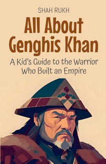 All About Genghis Khan