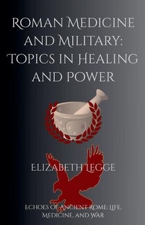 Roman Medicine and Military