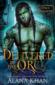 Delivered By The Orc