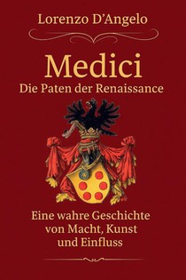D'Angelo, L: Medici Die Paten der Renaissance