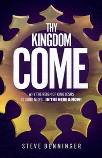 THY KINGDOM COME