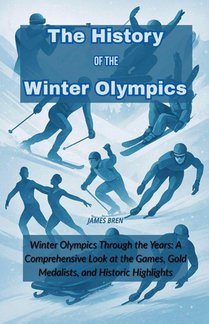 The History of the Winter Olympics