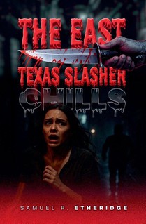 THE EAST TEXAS SLASHER