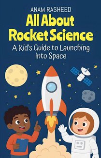 All About Rocket Science
