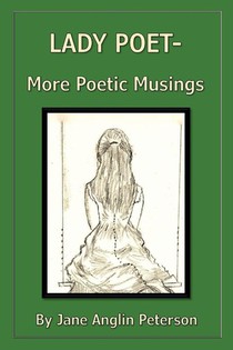 Lady Poet - More Poetic Musings