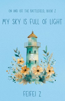 My Sky Is Full Of Light