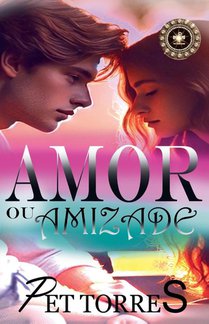 Amor ou amizade