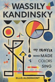 Wassily Kandinsky, A Biography