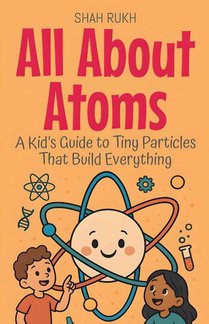 All About Atoms