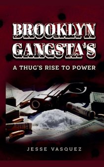 Brooklyn Gangsta's A Thug's Rise To Power!