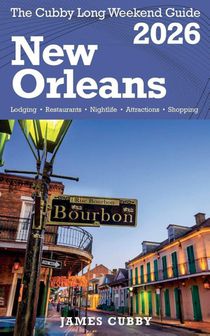NEW ORLEANS The Cubby 2026 Long Weekend Guide