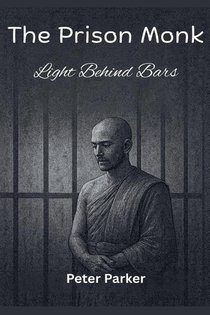 The Prison Monk - Light Behind Bars