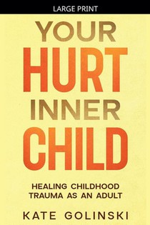 Your Hurt Inner Child