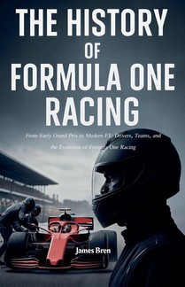 The History of Formula One Racing