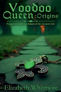 Whitmore, E: Voodoo Queen - Origins