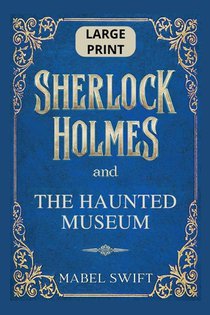 Sherlock Holmes and The Haunted Museum