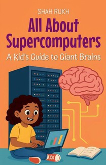 All About Supercomputers