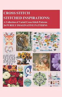 Cross-Stitch - Stitched Inspirations