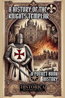 A History of the Knights Templar