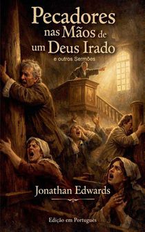Pecadores nas Mãos de um Deus Irado