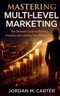 Mastering Multi-Level Marketing