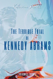 The Terrible Trial of Kennedy Abrams