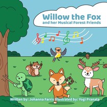 Farris, J: Willow the Fox and her Musical Forest Friends