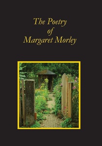 Morley, M: Poetry of Margaret Morley