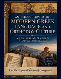 An Introduction to the Modern Greek Language and Orthodox Culture