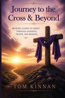 Journey to the Cross & Beyond