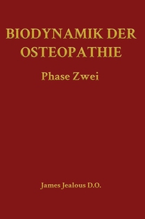 Biodynamik der Osteopathie Phase Zwei