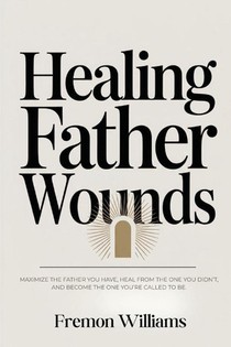Healing Father Wounds