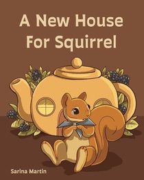 A New House For Squirrel