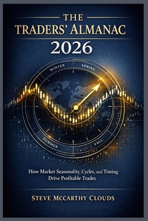 The Traders' Almanac 2026: How Market Seasonality, Cycles, and Timing Drive Profitable Trades