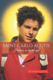 Saint Carlo Acutis: Holiness in digital age
