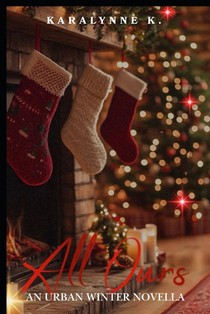 All Ours: An Urban Winter Novella
