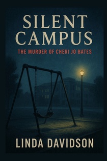 Silent Campus: The Murder of Cheri Jo Bates