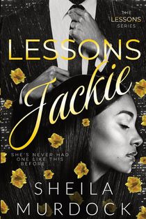 Lessons: JACKIE: Black African American Urban Fiction Dark Romance Standalone Series