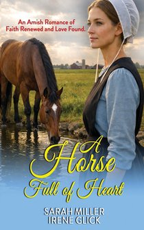 A Horse Full of Heart: An Amish Romance of Faith Renewed and Love Found