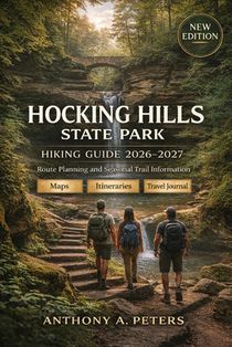 Hocking Hills State Park Hiking Guide 2026-2027: Route Planning and Seasonal Trail Information