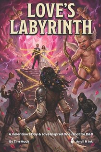Love's labyrinth: A Valentine's Day & Love Inspred One-Shot for D&D For 2-4 Players