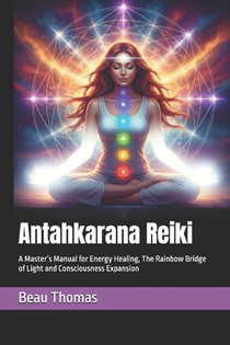 Thomas, B: Antahkarana Reiki